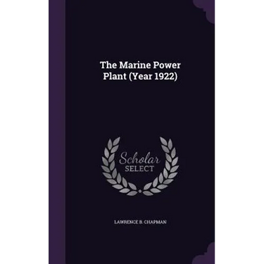 The Marine Power Plant (Year 1922)