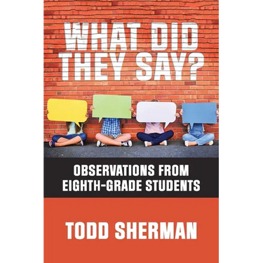 What Did They Say?: Observations from Eighth-Grade Students