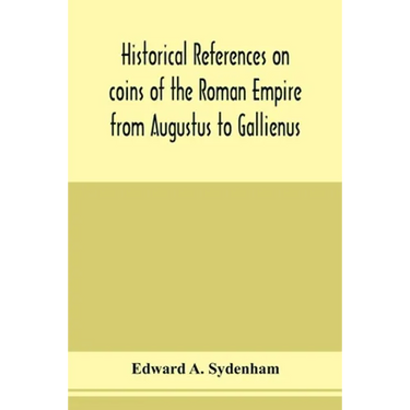 Historical references on coins of the Roman Empire from Augustus to Gallienus