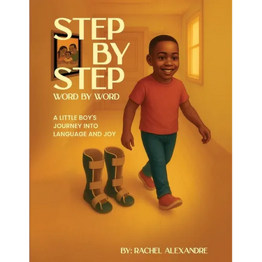 Step by Step, Word by Word: A Little Boy's Journey into Language and Joy