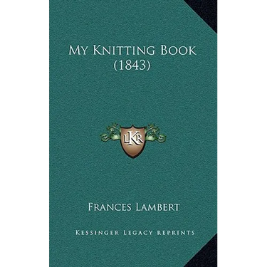 My Knitting Book (1843)