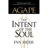 Agape, the Intent of the Soul