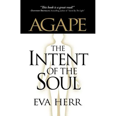 Agape, the Intent of the Soul