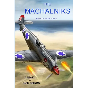 The Machalniks: Birth Of An Air Force