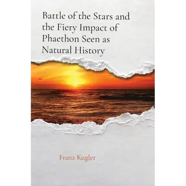 Battle of the Stars and the Fiery Impact of Phaethon Seen as Natural History