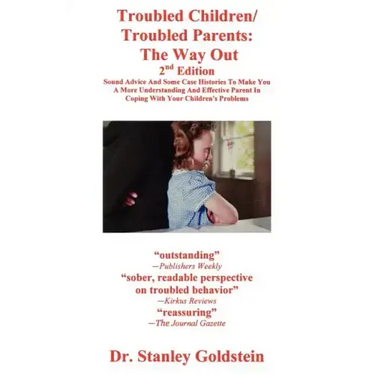 Troubled Children/Troubled Parents: The Way Out 2nd Edition
