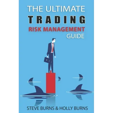 The Ultimate Trading Risk Management Guide