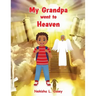 My Grandpa went to Heaven