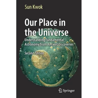 Our Place in the Universe: Understanding Fundamental Astronomy from Ancient Discoveries