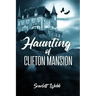 Haunting of Clifton Mansion