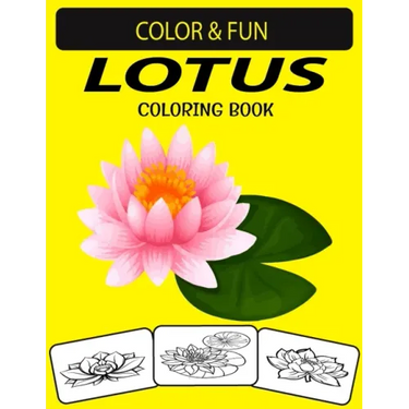 Lotus Coloring Book: Fantastic and Wonderful Edition Unique Designs Lotus Coloring Book for Kids