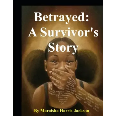 Betrayed: A Survivor's Story
