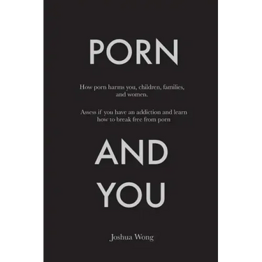 Porn and You: How porn harms you, children, families, and women. Assess if you have an addiction and learn how to break free from porn today.