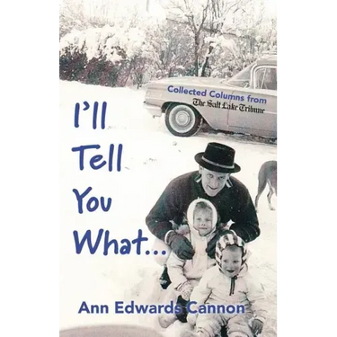 I'll Tell You What...