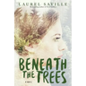 Beneath the Trees