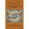 Dictionary of Astrological Terms and Explanations