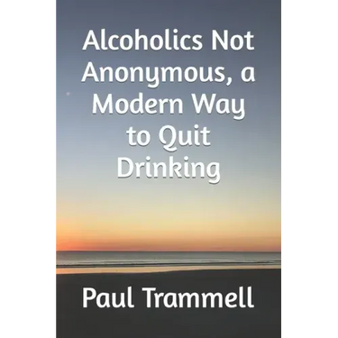 Alcoholics Not Anonymous, a Modern Way to Quit Drinking