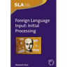 Foreign Language Input: Initial Processing