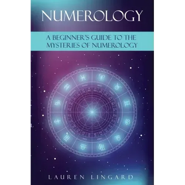Numerology: A Beginner's Guide to the Mysteries of Numerology