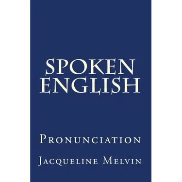 Spoken English: Pronunciation
