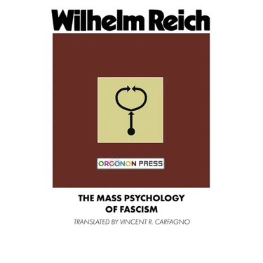 The Mass Psychology of Fascism