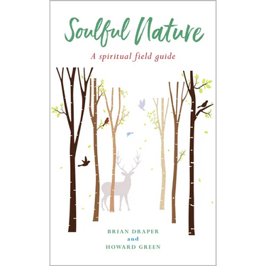 Soulful Nature: A Spiritual Field Guide
