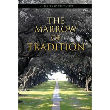 The Marrow of Tradition