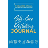 Take Good Care: Self-Care Reflections Journal (7 Wellness Rituals)