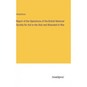 Report of the Operations of the British National Society for Aid to the Sick and Wounded In War