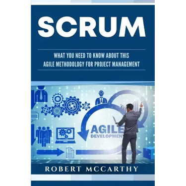 Scrum: What You Need to Know About This Agile Methodology for Project Management