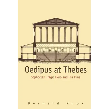 Oedipus at Thebes: Sophocles Tragic Hero and His Time
