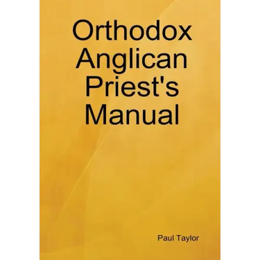 Orthodox Anglican Priest's Manual