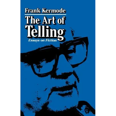 The Art of Telling: Essays on Fiction