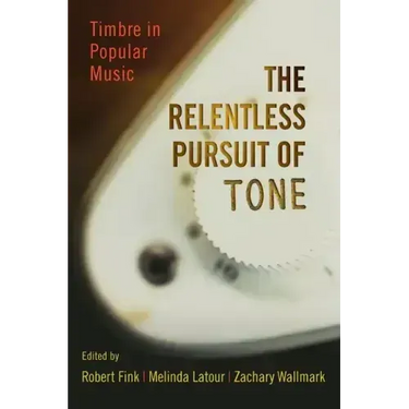 Relentless Pursuit of Tone: Timbre in Popular Music