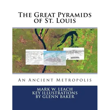 The Great Pyramids of St. Louis: An Ancient Metropolis