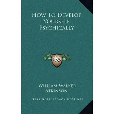 How to Develop Yourself Psychically