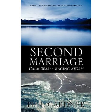 Second Marriage - Calm Seas or Raging Storm