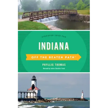 Indiana Off the Beaten Path(r): Discover Your Fun