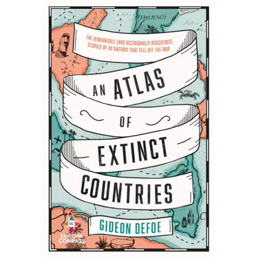 An Atlas of Extinct Countries