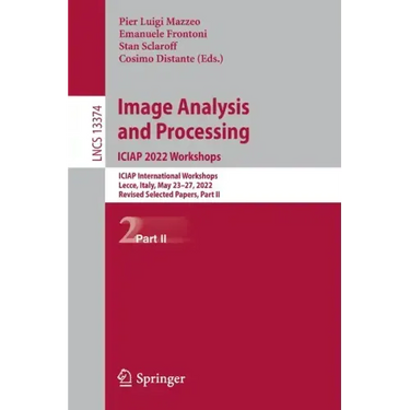 Image Analysis and Processing. Iciap 2022 Workshops: Iciap International Workshops, Lecce, Italy, May 23-27, 2022, Revised Selected Papers, Part II