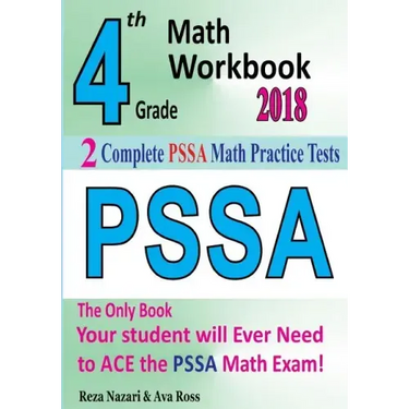 4th Grade PSSA Math Workbook 2018: The Most Comprehensive Review for the Math Section of the PSSA TEST
