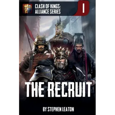 The Recruit: Clash of Kings: Alliance Series: Book One