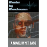 Murder by Munchausen: When Androids Dream of Murder