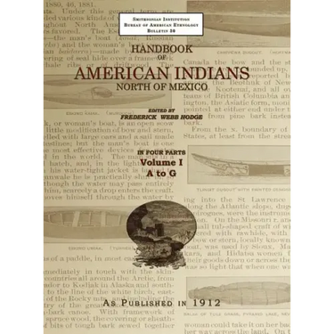 Handbook of American Indians Volume 1: North of Mexico