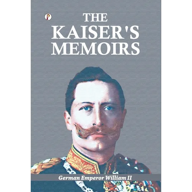 The Kaiser's Memoirs