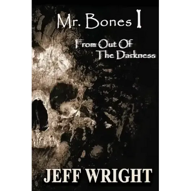 Mr. Bones I: From out of the Darkness