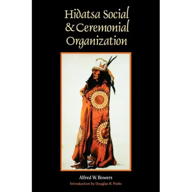 Hidatsa Social and Ceremonial Organization