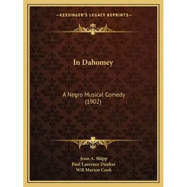 In Dahomey: A Negro Musical Comedy (1902)