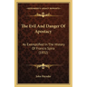 The Evil And Danger Of Apostacy: As Exemplified In The History Of Francis Spira (1832)