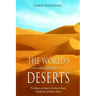 The World's Most Famous Deserts: The History and Legacy of the Sahara Desert, Gobi Desert, and Mojave Desert